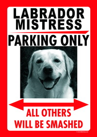 YELLOW LABRADOR MISTRESS PARKING ONLY